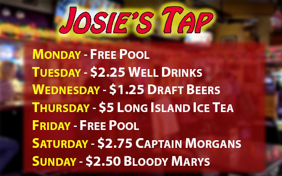 Josie's Tap in Canton Illinois - Bar Specials